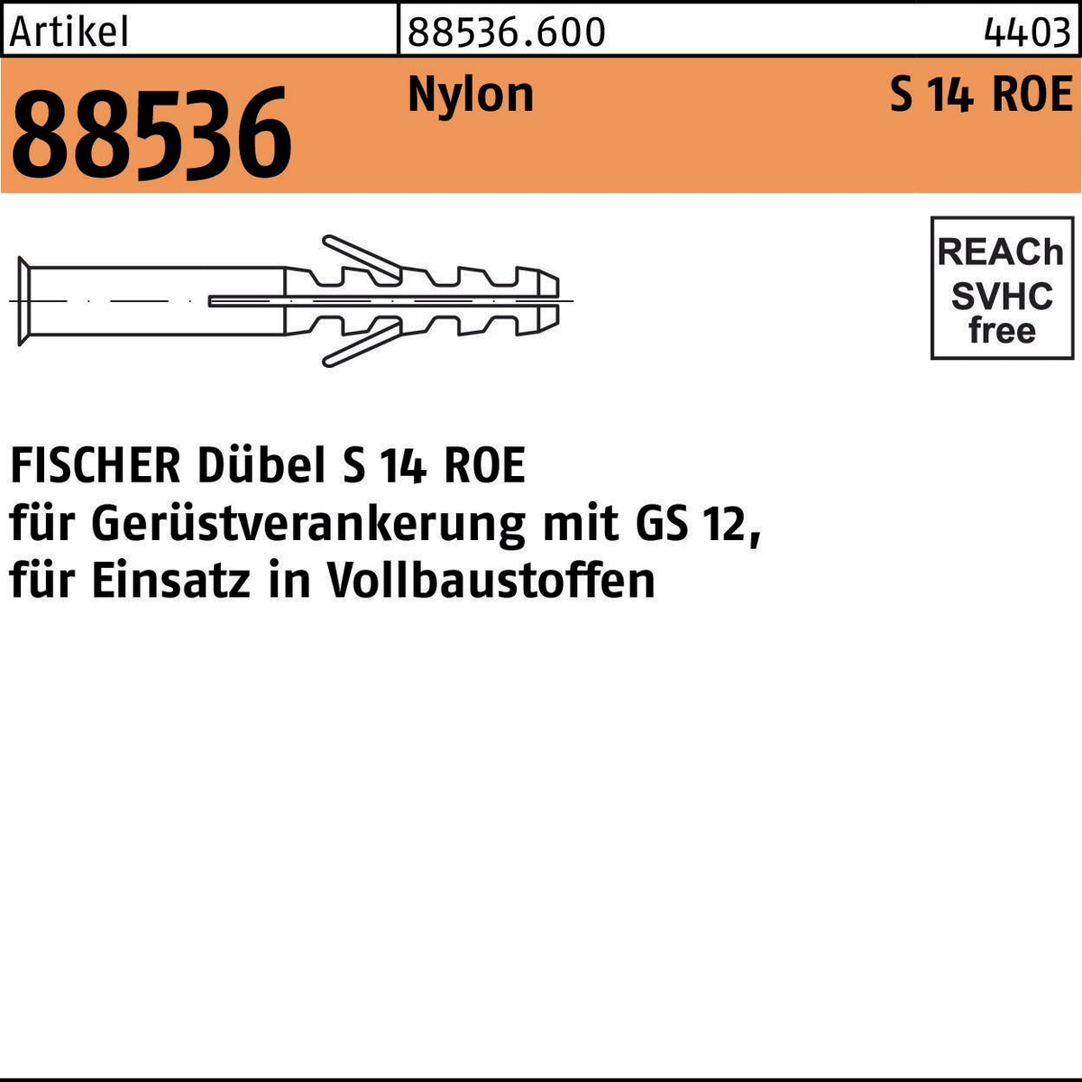 FISCHER Dübel S 14 ROE 70 mm Nylon für Gerüstverankerung